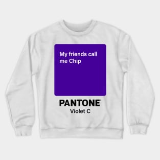 Call me Chip Crewneck Sweatshirt